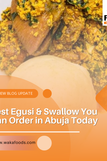 Best Egusi & Swallow You Can Order in Abuja Today